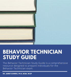 The Behavior Technician Study Guide